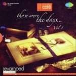 Cafe Bollywood Those Were The Days... Vol - 1 - Neena Song Download